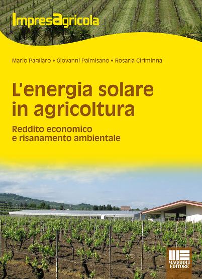 Copertina di L'energia solare in agricoltura, il libro di Mario Pagliaro