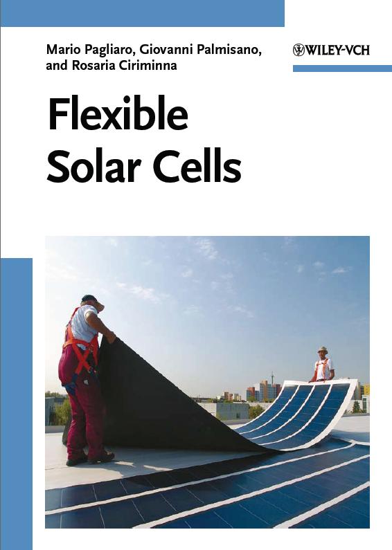 Cover of Flexible Solar Cells, the reference book in the field, written by Mario Pagliaro, Giovanni Palmisano and Rosaria Ciriminna