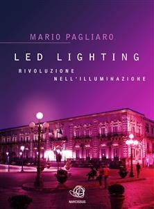 LED Lighting- Rivoluzione nell'illuminazione